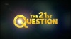 The 21st Question